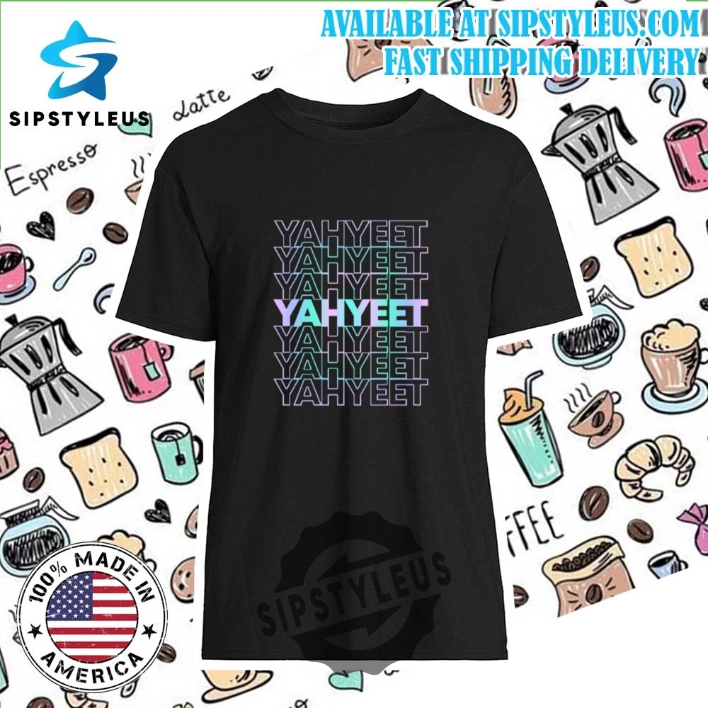 Yah Yeet T Shirt