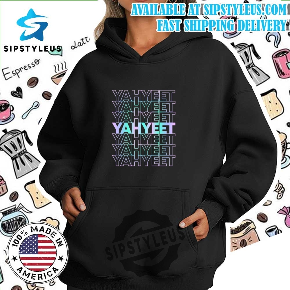 Yah Yeet T Shirt 7 Yah Yeet T Shirt