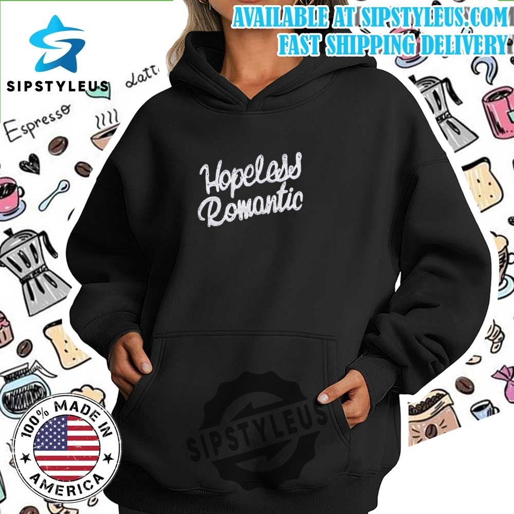 Hopeless Romantic T Shirt 7 Hopeless Romantic T Shirt