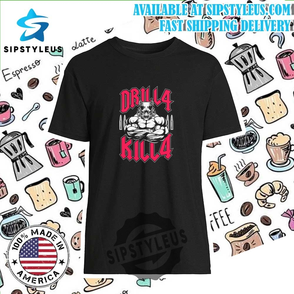 Drilla Killa T Shirt