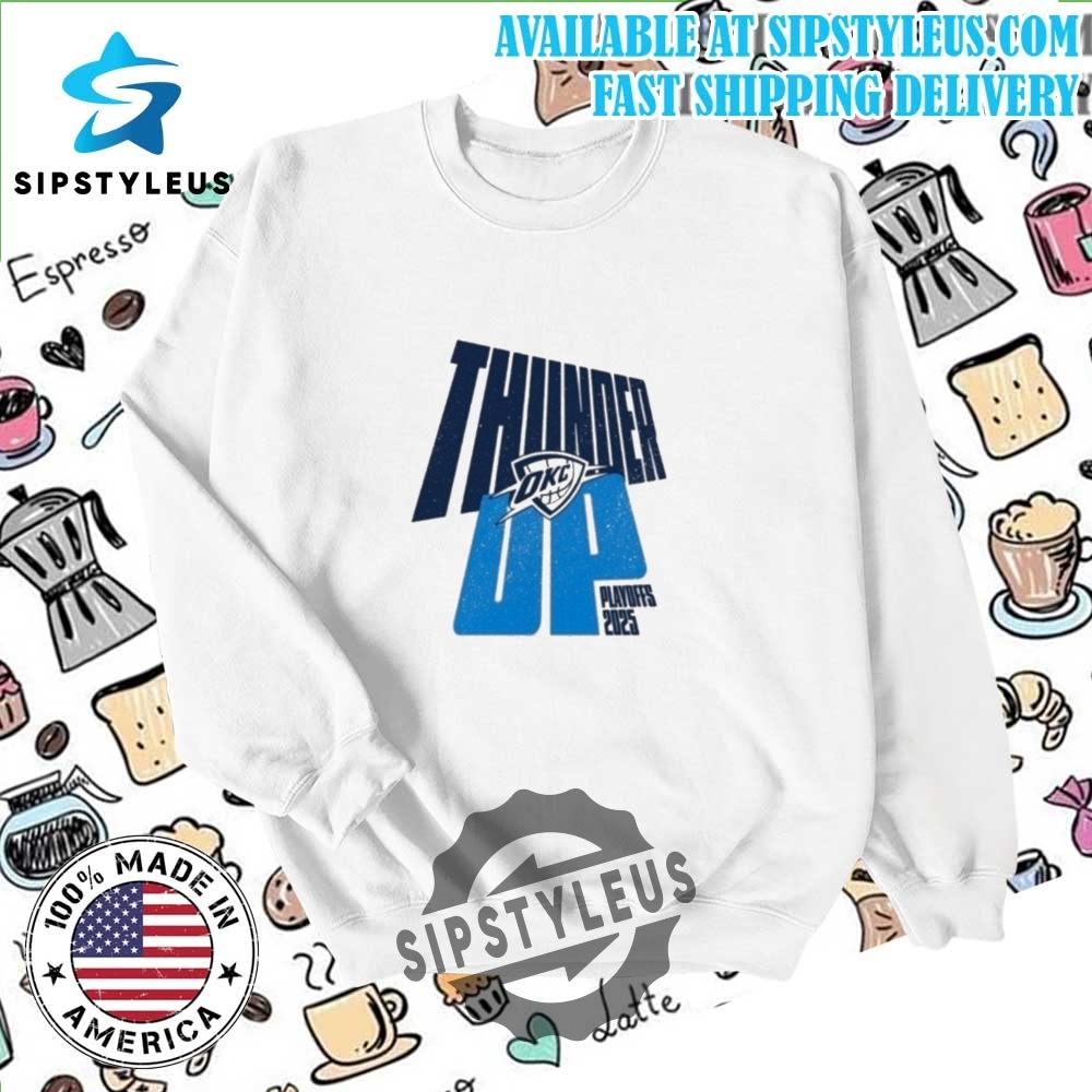 Okc Thunder Up Playoffs 2025 T Shirt 6 Okc Thunder Up Playoffs 2025 T Shirt