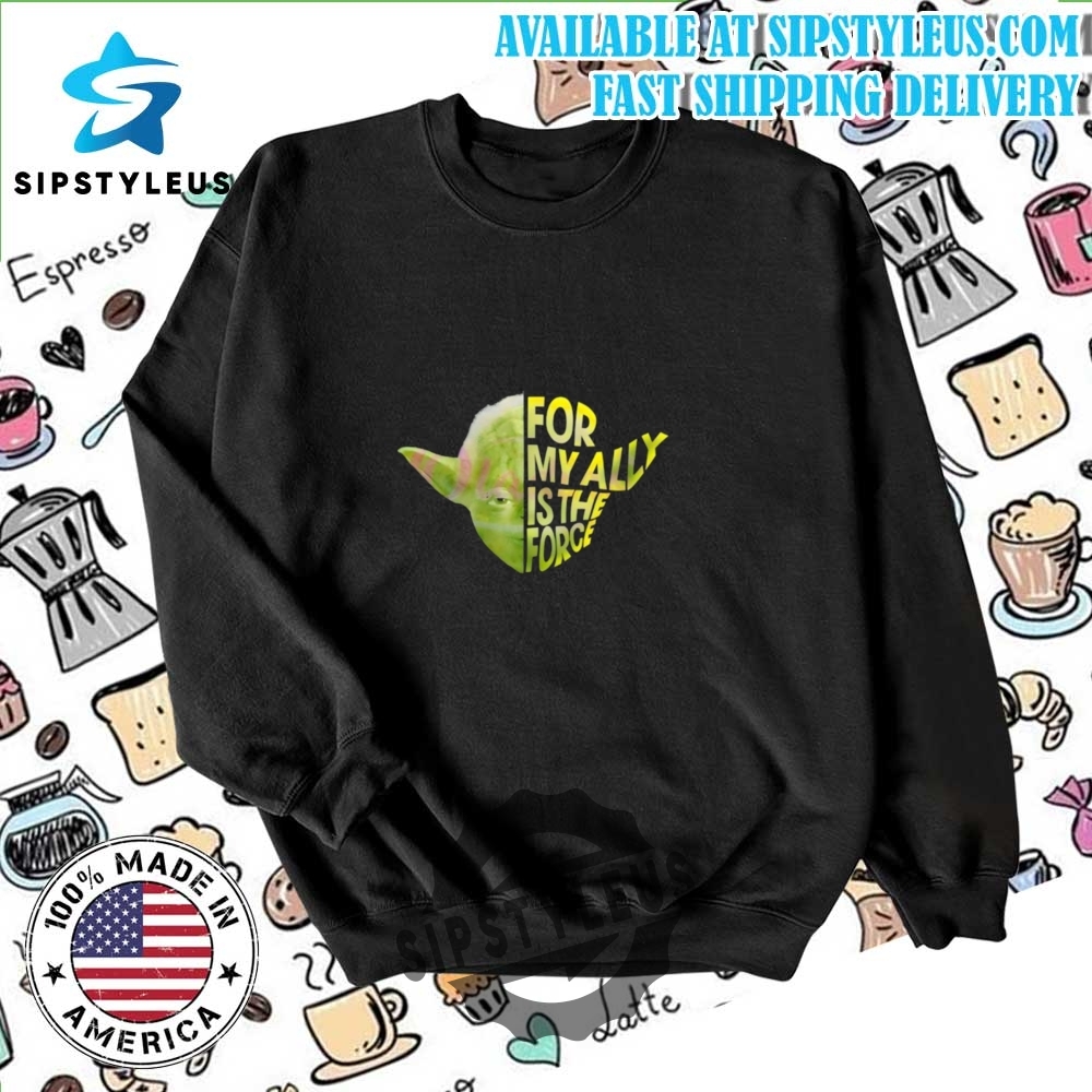 Yoda For My Ally Is The Force Star Wars Day Print T Shirt 6 Yoda For My Ally Is The Force Star Wars Day Print T Shirt