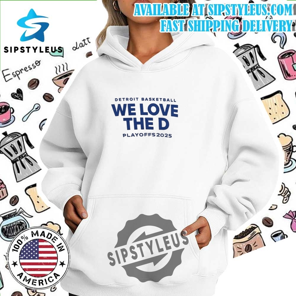 We Love The D Playoffs 2025 T Shirt 7 We Love The D Playoffs 2025 T Shirt