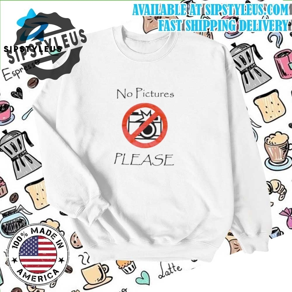 Product 6 No Pictures Please Shirt sipstyleus 1 sipstyleus 3