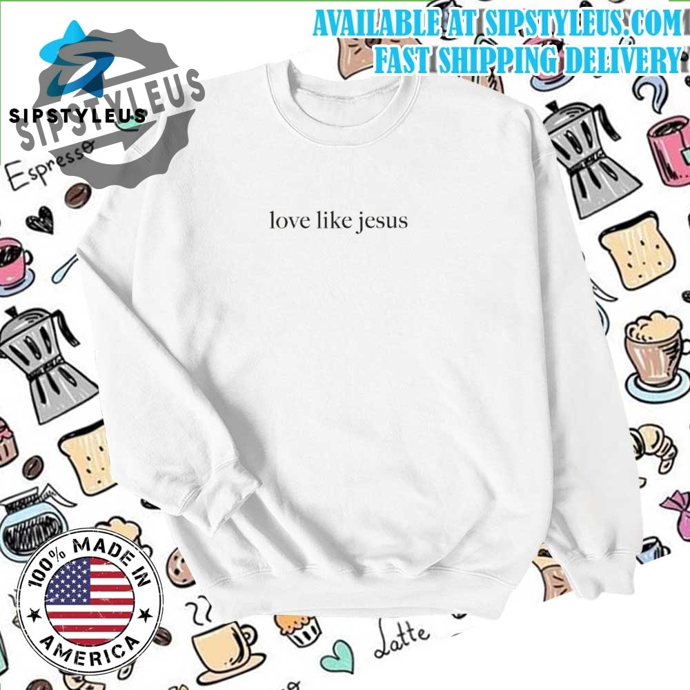 Comfort Colors Love Like Jesus Shirt Faithful 6 Comfort Colors Love Like Jesus Shirt Faithful