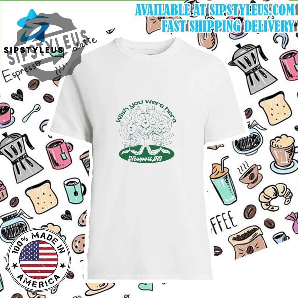 Newport Rhode Island Wish You Were Here Souvenir T Shirt